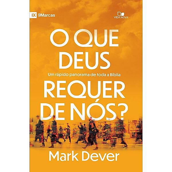 O que Deus requer de nós / 9Marcas, Mark Dever