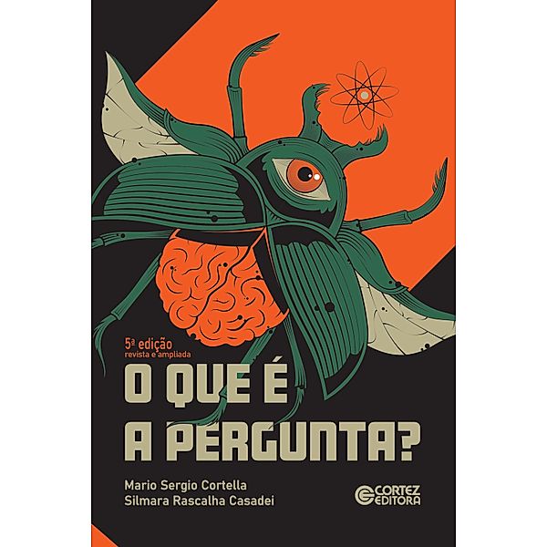 O que é a pergunta?, Mario Sergio Cortella, Silmara Rascalha Casadei