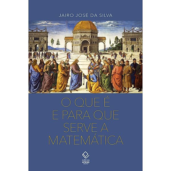 O que é para que serve a matemática, Jairo José da Silva