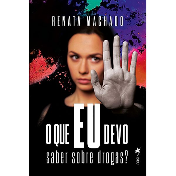 O Que EU Devo Saber Sobre Drogas?, Renata Machado