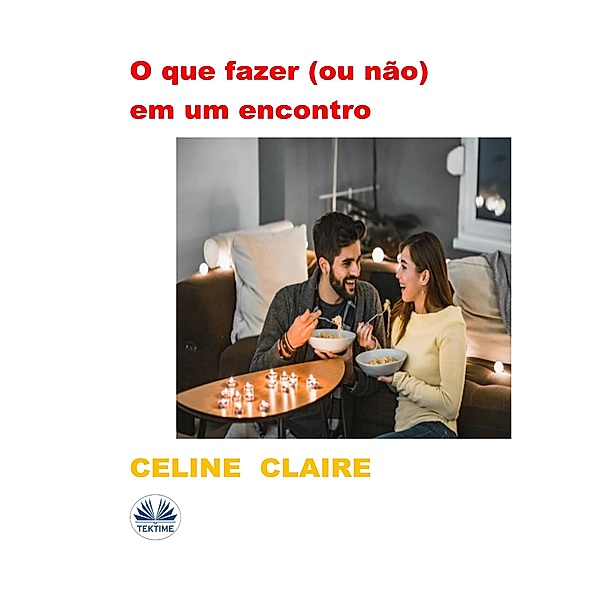 O Que Fazer (Ou Não) Em Um Encontro, Celine Claire