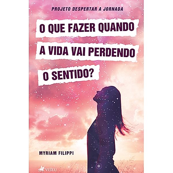 O que fazer quando a vida vai perdendo sentido, Myriam Filippi