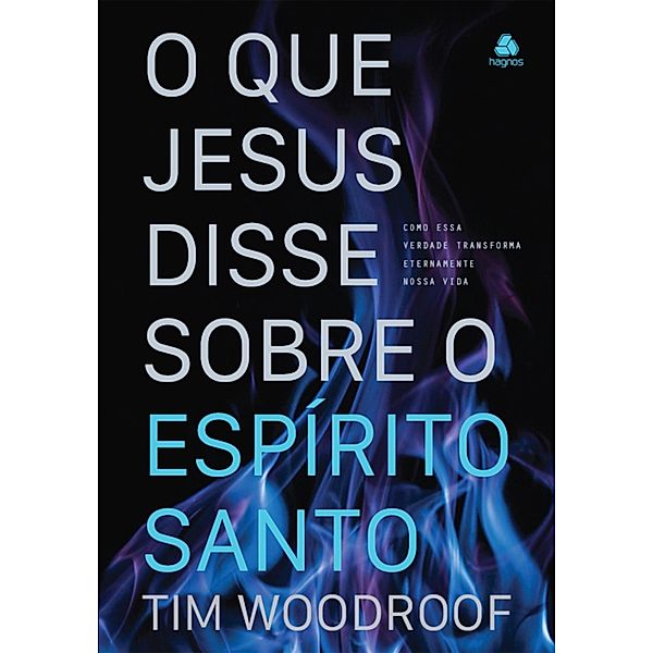 O que Jesus disse sobre o Espírito Santo, Tim Woodroof