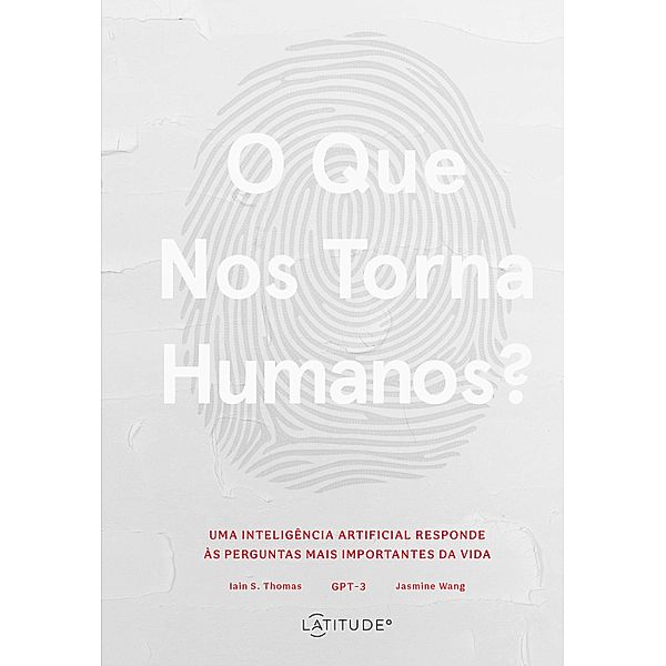 O que nos torna humanos?, Ian S. Thomas, Jasmine Wang, GPT-3