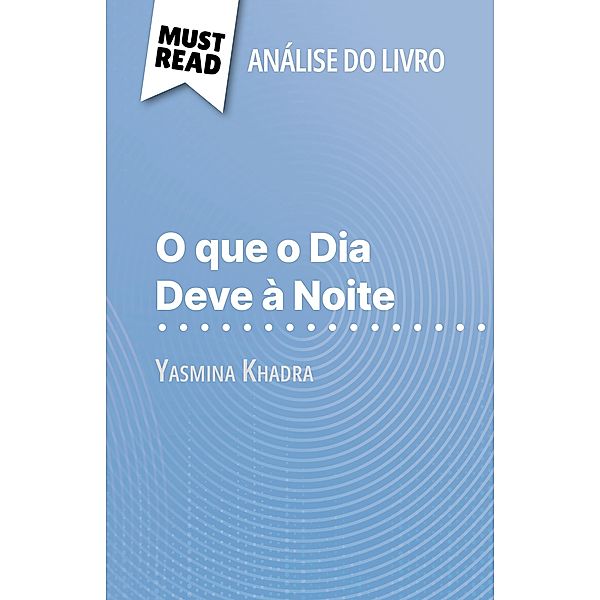 O que o Dia Deve à Noite de Yasmina Khadra (Análise do livro), Ludivine Auneau