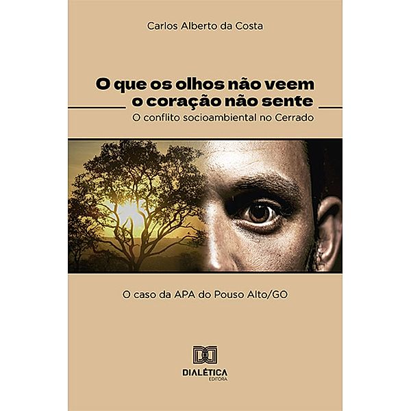 O que os olhos não veem o coração não sente, Carlos Alberto da Costa