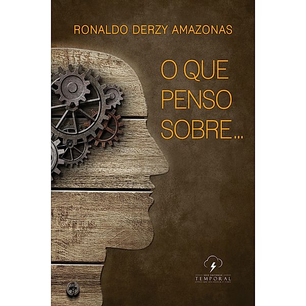 O que penso sobre..., Ronaldo Derzy Amazonas