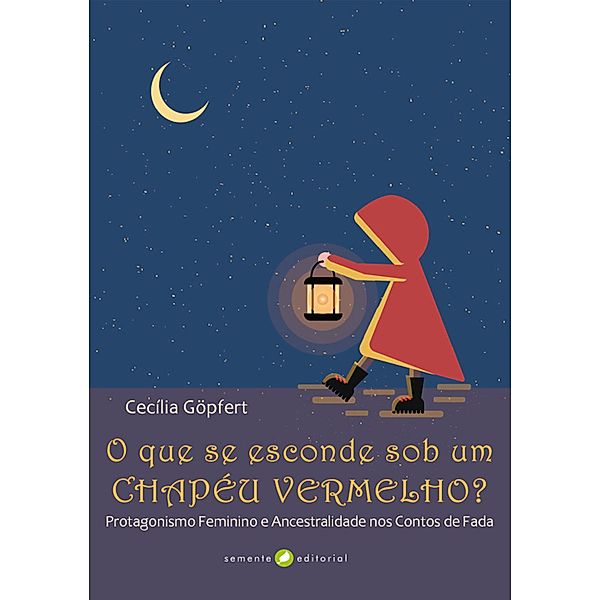 O que se esconde sob um chapéu vermelho?, Cecília Göpfert