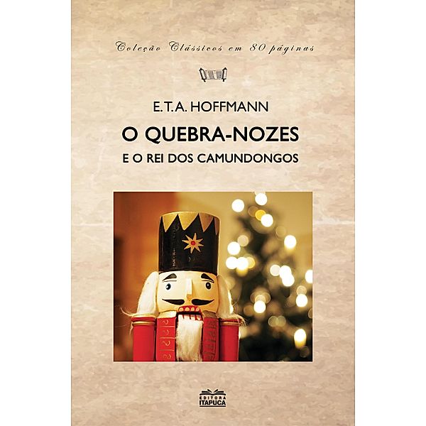 O quebra nozes e o rei dos camundongos, E. T. A. Hoffmann