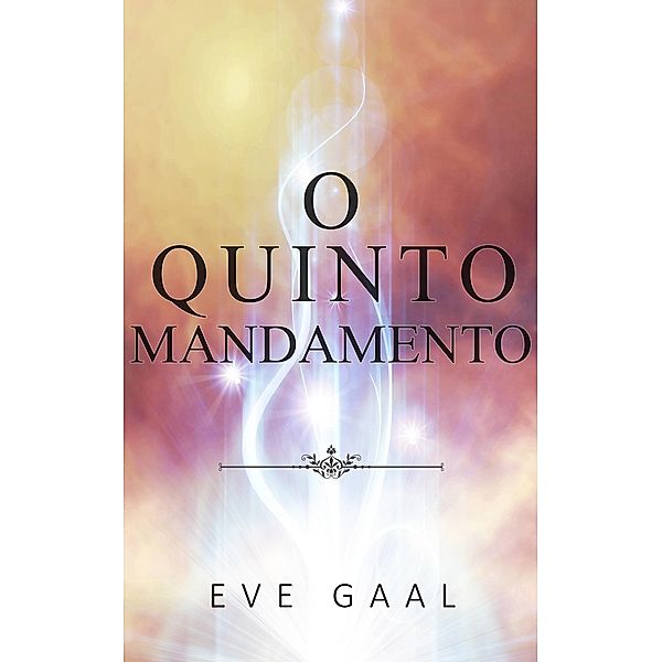 O Quinto Mandamento, Eve Gaal