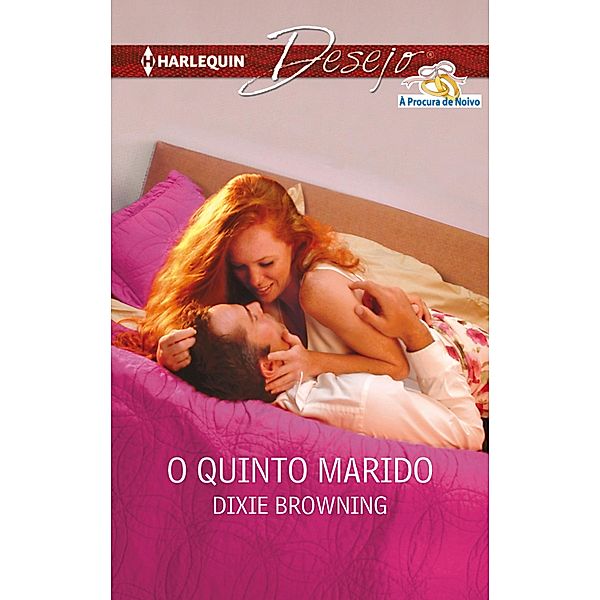 O quinto marido / Desejo Bd.734, Dixie Browning