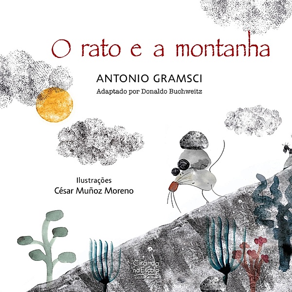 O rato e a montanha / Para sempre ler, Antonio Gramsci