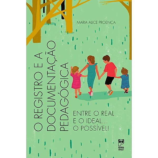 O registro e a documentação pedagógica, Maria Alice Proença