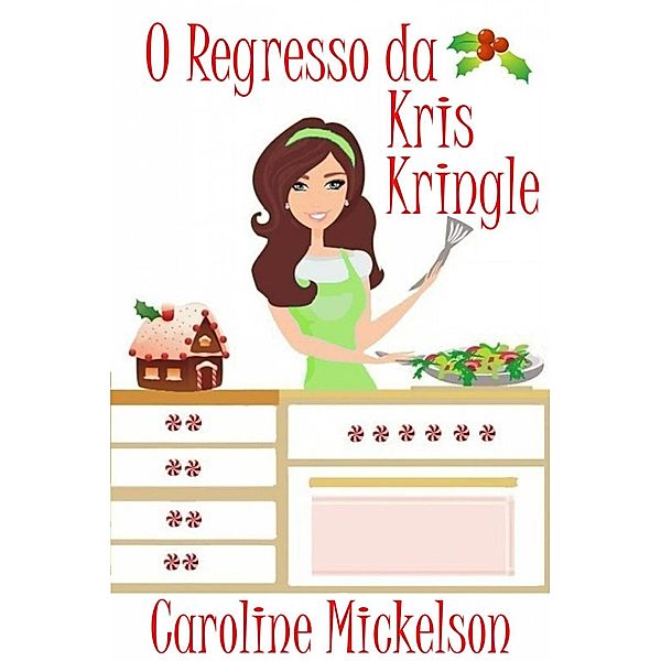 O Regresso da Kris Kringle, Caroline Mickelson