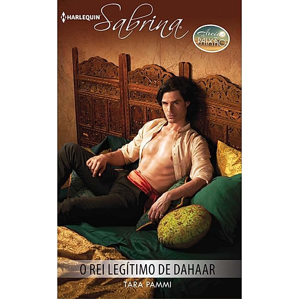 O rei legítimo de Dahaar / Sabrina Bd.1697, Tara Pammi