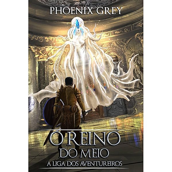 O Reino do Meio: A Liga dos Aventureiros / O Reino do Meio, Phoenix Grey