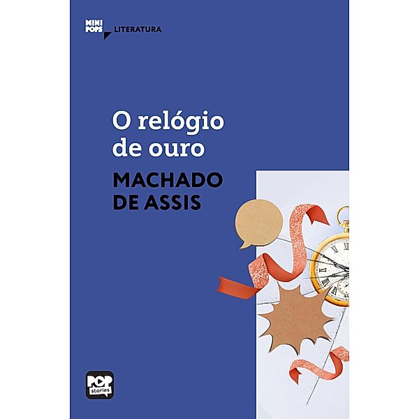 O relógio de ouro / MiniPops, Machado de Assis