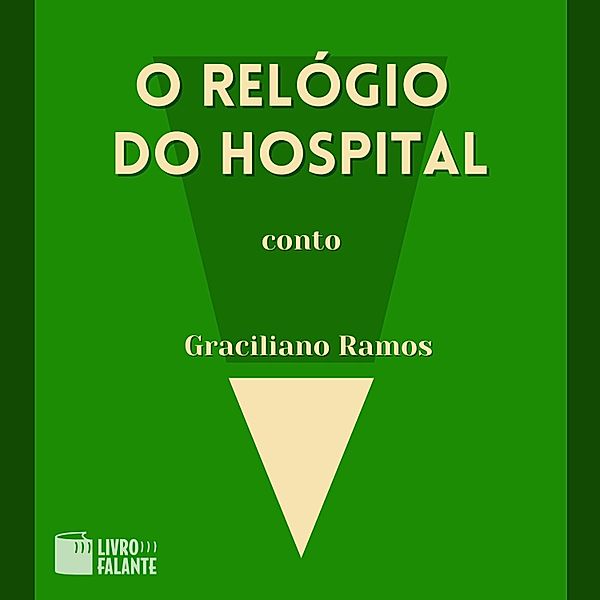 O relógio do hospital, Graciliano Ramos