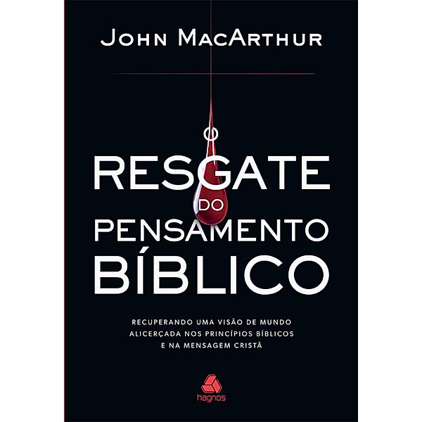 O resgate do pensamento bíblico, John Macarthur