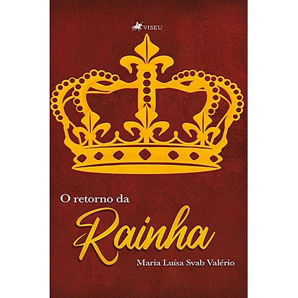 O retorno da rainha, Maria Luísa Svab Valério