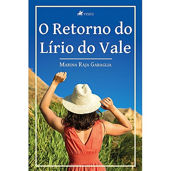 O retorno do Li´rio do Vale, Marina Raja Gabaglia