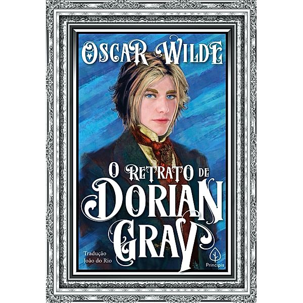 O retrato de Dorian Gray / Clássicos da literatura mundial, Oscar Wilde
