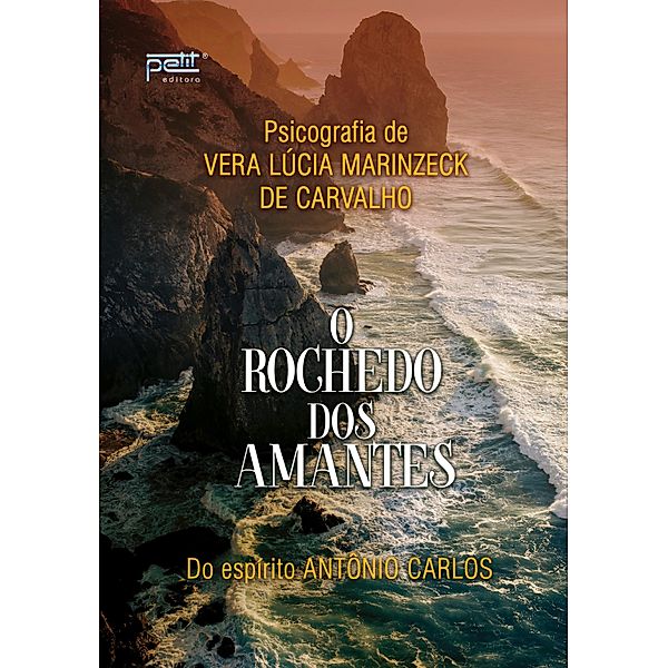 O rochedo dos amantes, Vera Lucia Marinzeck de Carvalho, Antônio Carlos