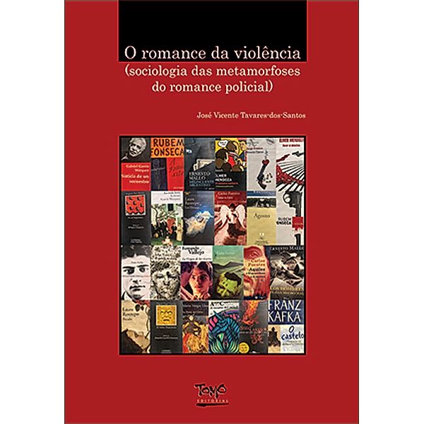 O romance da violência / Série Sociologia das Conflitualidades, Vol 11, José Vicente Tavares dos Santos