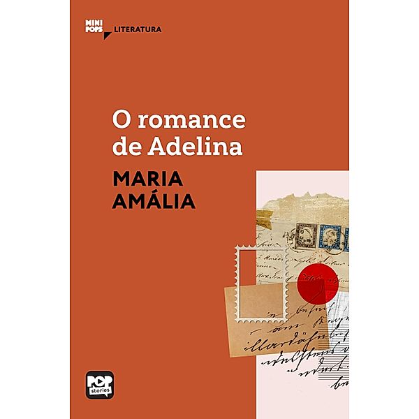 O romance de Adelina - fragmentos de cartas / MiniPops, Maria Amália