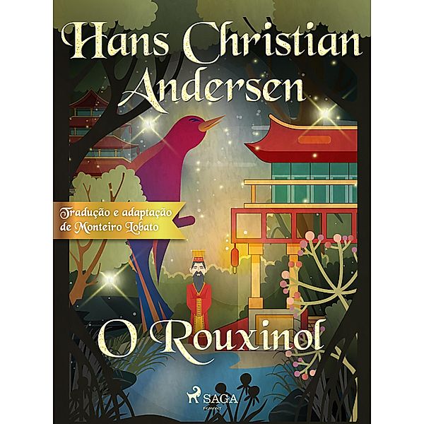 O Rouxinol / Os Contos Mais Lindos de Andersen, H. C. Andersen