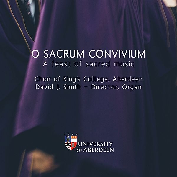 O Sacrum Convivium, King's College Aberdeen