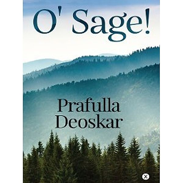 O', Sage!, Prafulla Deoskar