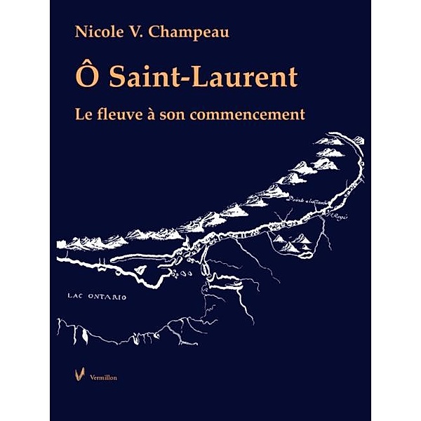 O Saint-Laurent, Nicole V. Champeau