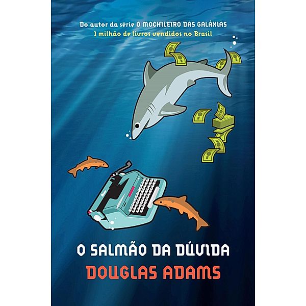 O salmão da dúvida, Douglas Adams