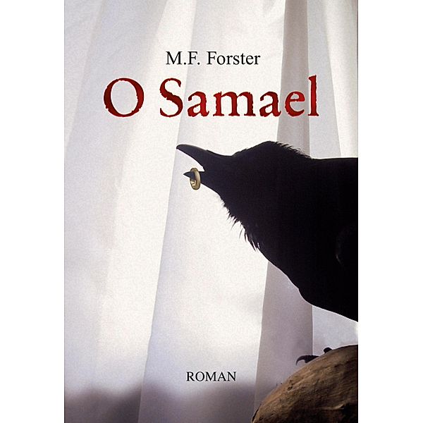 O Samael, Martin Francis Forster