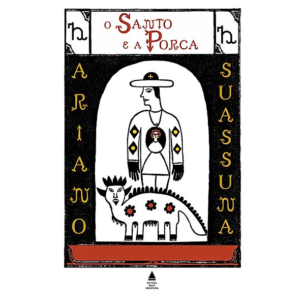 O Santo e a Porca, Ariano Suassuna