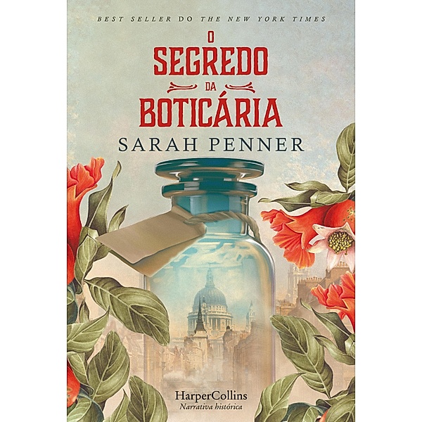 O segredo da boticária / HARPERCOLLINS PORTUGAL Bd.3951, Sarah Penner