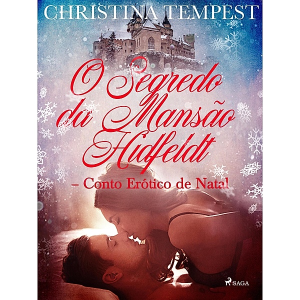 O Segredo da Mansão Hidfeldt - Conto Erótico de Natal / LUST, Christina Tempest