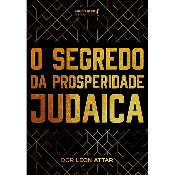 O segredo da prosperidade judaica / Coleção Rabino Dor Leon Attar Bd.1, Dor Leon Attar