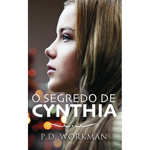 O Segredo de Cynthia, P. D. Workman