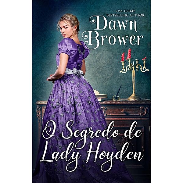 O Segredo de Lady Hoyden / Monarchal Glenn Press, Dawn Brower