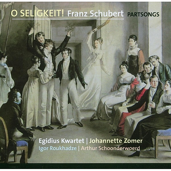 O Seligkeit, Arthur Schoonderwoerd, Egidius Quartet