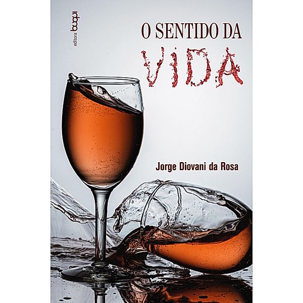 O sentido da vida, Jorge Diovani da Rosa