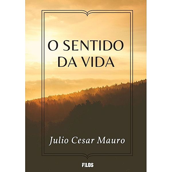 O Sentido da Vida, Julio Cesar Mauro