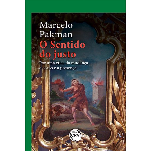 O Sentido do Justo, Marcelo Pakman