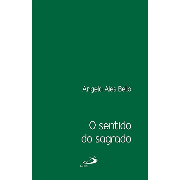 O sentido do sagrado / Mundo da vida, Angela Ales Bello
