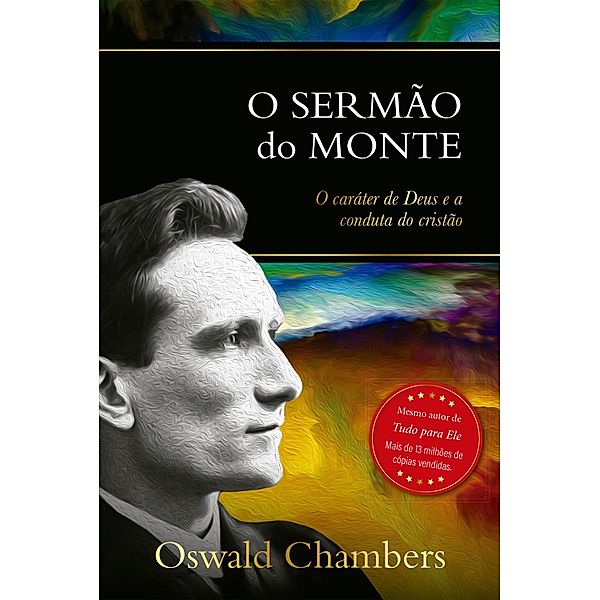 O sermão do Monte / Seleção especial de Oswald Chambers, Oswald Chambers
