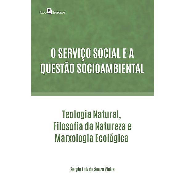 O serviço social e a questão socioambiental, Sergio Luiz de Souza Vieira
