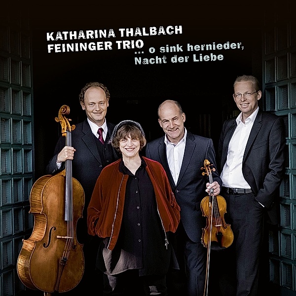 ...O Sink Hernieder,Nacht Der Liebe, Katharina Thalbach, Feininger Trio