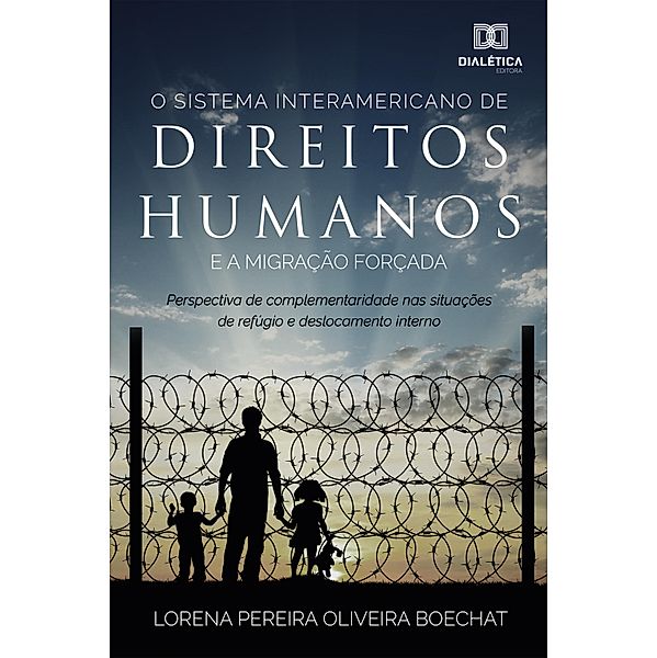 O sistema interamericano de direitos humanos e a migração forçada, Lorena Pereira Oliveira Boechat